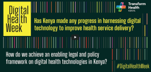 Digital health and universal health coverage: Transform Health Kenya