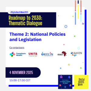 Digital Health Week 2025: Roadmap to 2030 Dialogue 2 – National Policies and Legislation