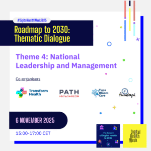 Digital Health Week 2025: Roadmap to 2030 Dialogue 4 – National Leadership and Management