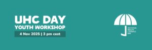 UHC Day Campaign: Youth Advocacy Workshop